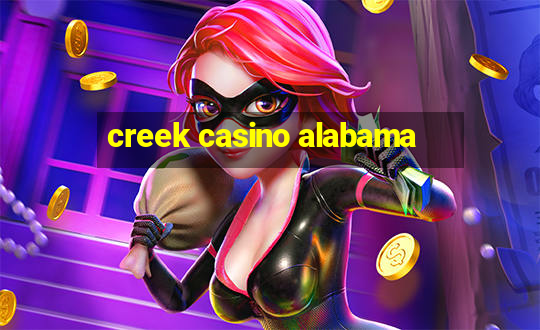 creek casino alabama