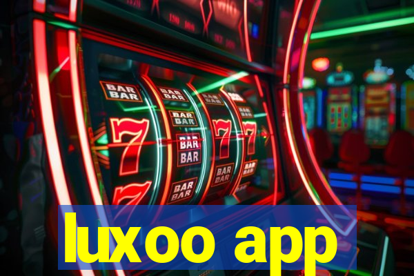 luxoo app