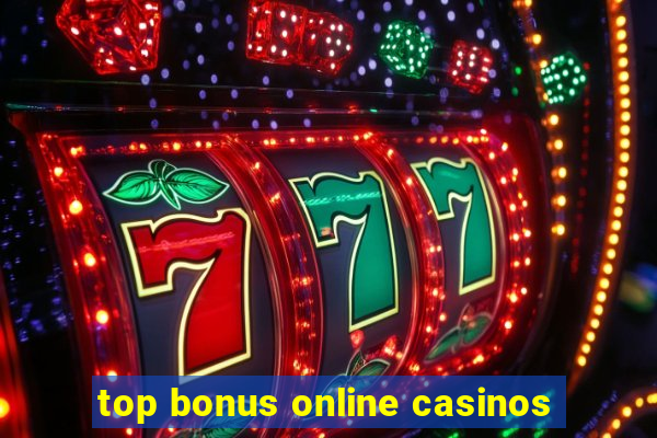 top bonus online casinos