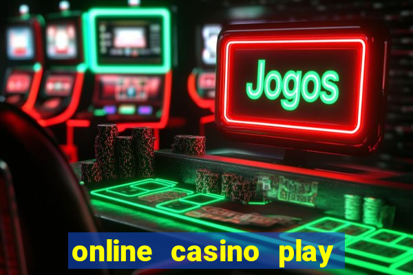 online casino play with real money