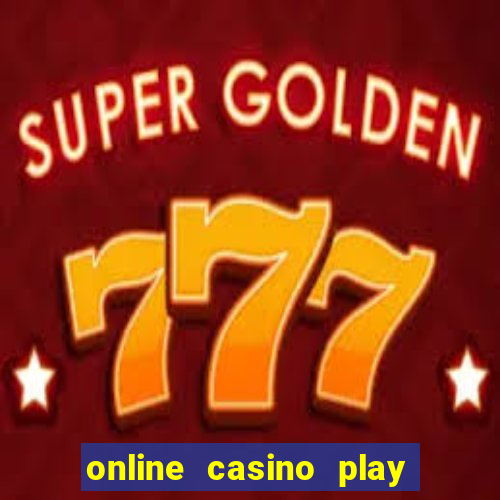 online casino play with real money