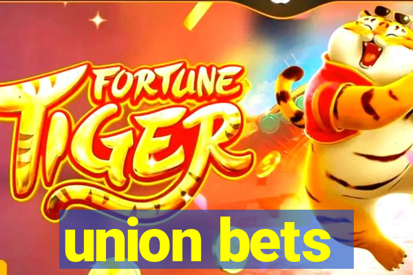 union bets