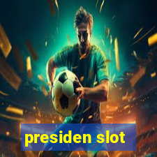 presiden slot