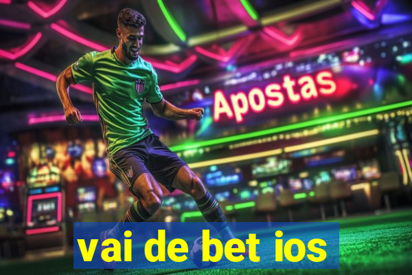 vai de bet ios