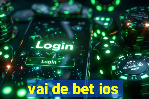 vai de bet ios