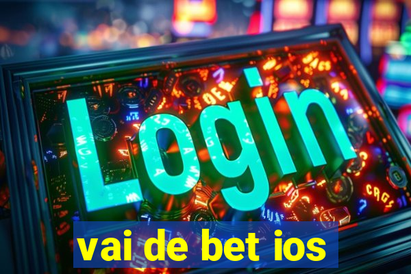 vai de bet ios