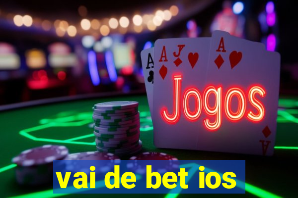 vai de bet ios