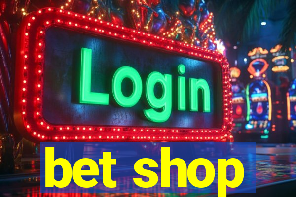 bet shop