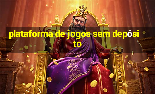 plataforma de jogos sem depósito