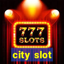 city slot