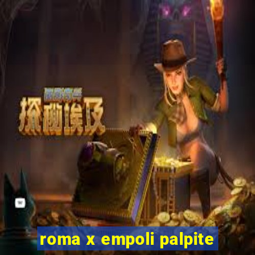 roma x empoli palpite