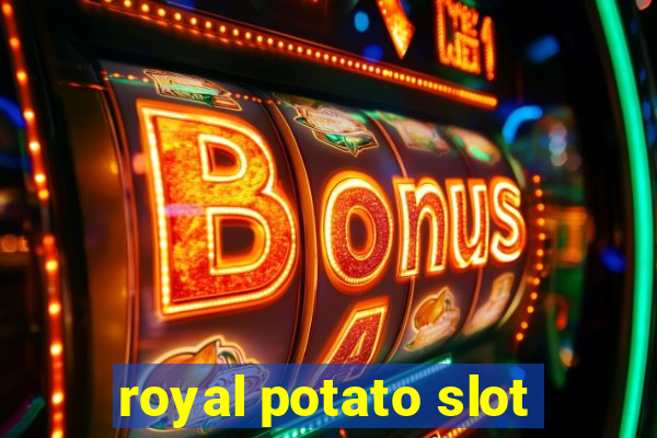 royal potato slot