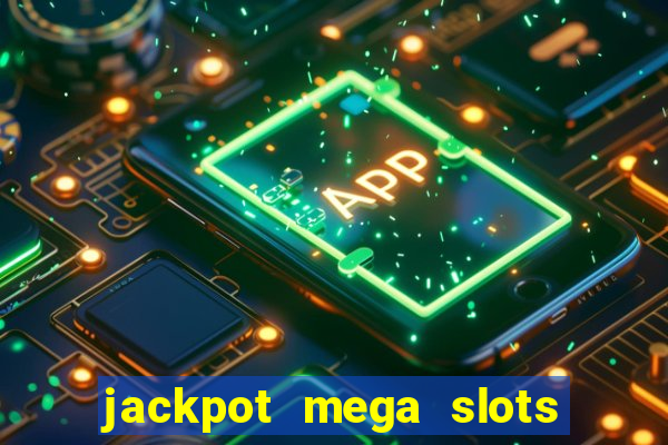 jackpot mega slots cash winner