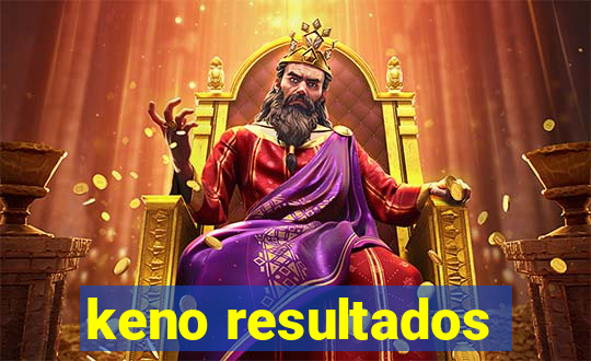 keno resultados