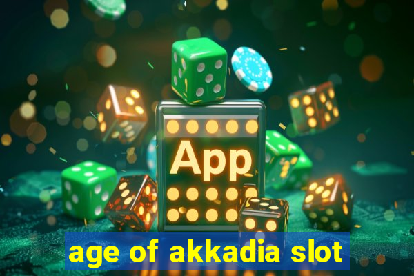 age of akkadia slot