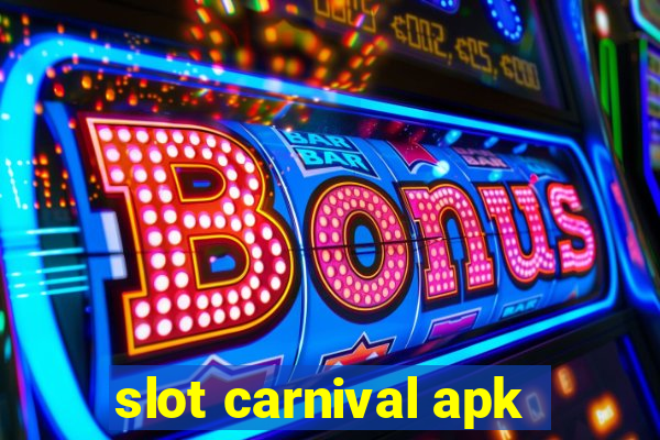 slot carnival apk