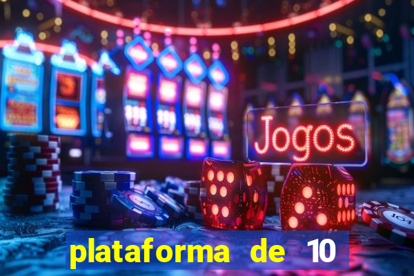 plataforma de 10 reais bet