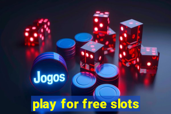 play for free slots