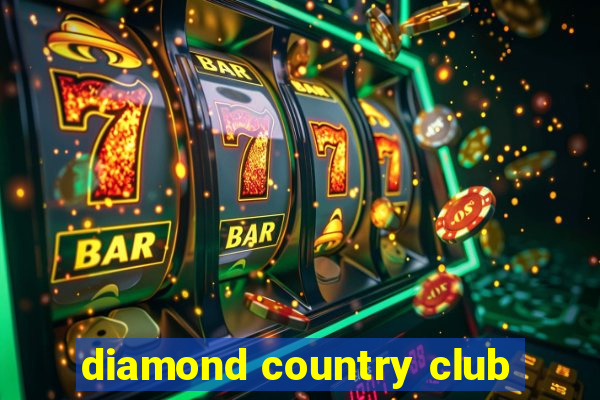 diamond country club