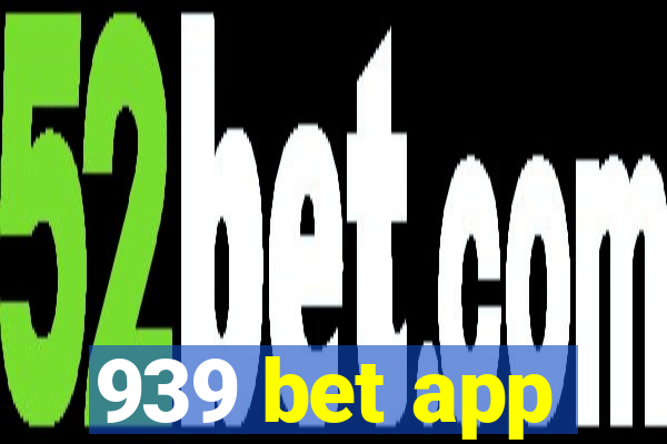 939 bet app