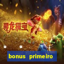 bonus primeiro deposito betano