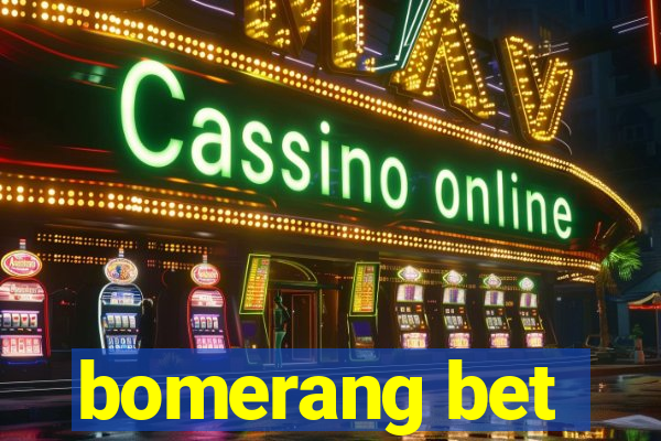 bomerang bet