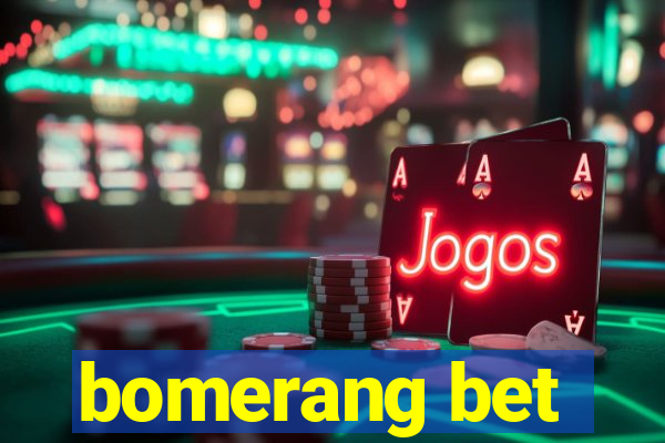 bomerang bet