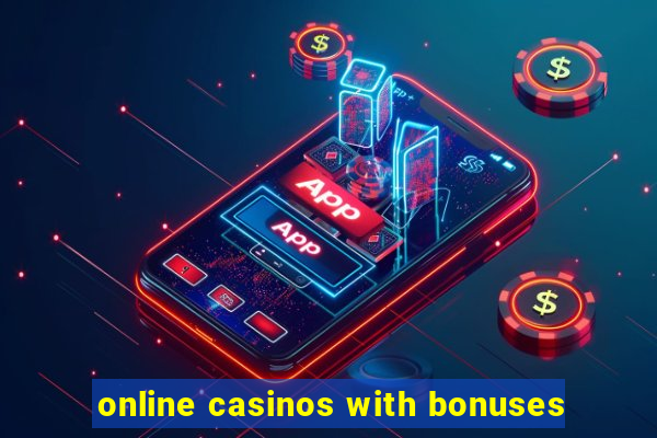 online casinos with bonuses