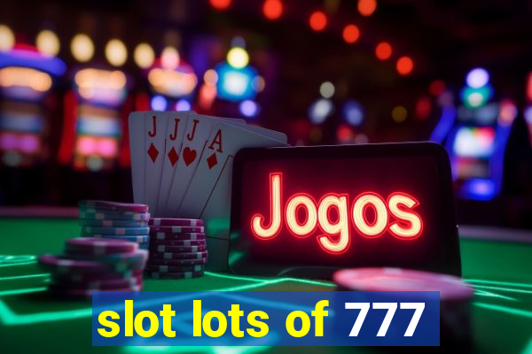 slot lots of 777