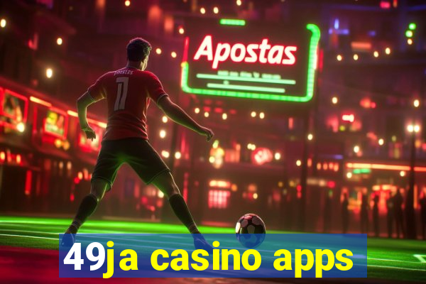 49ja casino apps