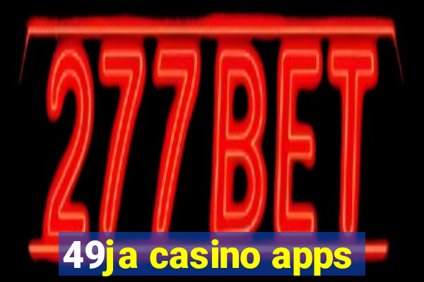 49ja casino apps