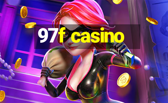 97f casino