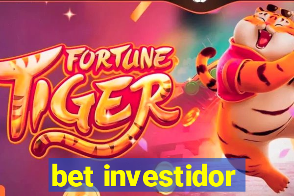 bet investidor