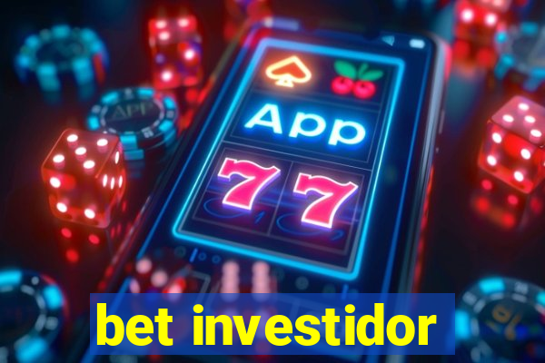 bet investidor