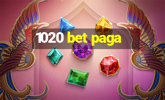 1020 bet paga