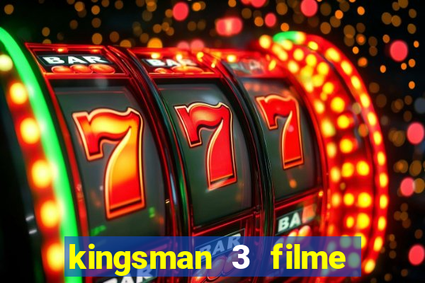 kingsman 3 filme completo dublado superflix