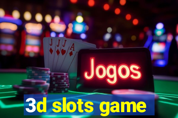 3d slots game