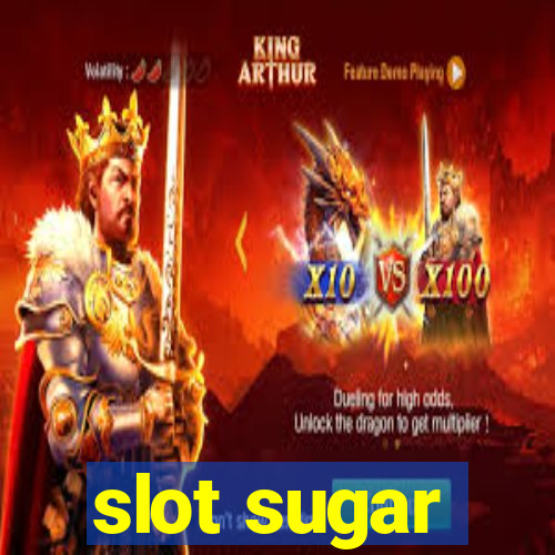 slot sugar