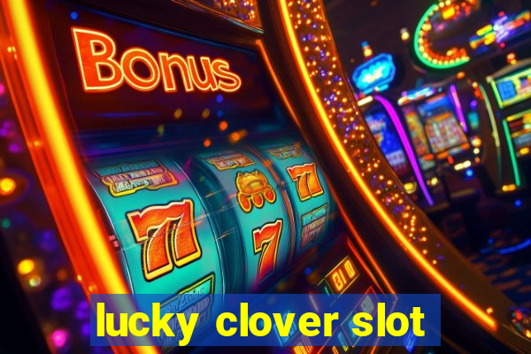 lucky clover slot