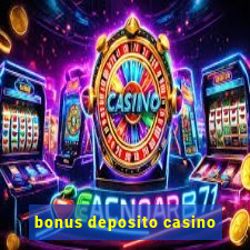 bonus deposito casino