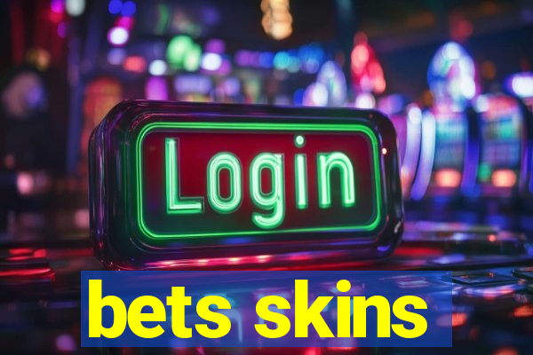 bets skins