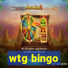 wtg bingo