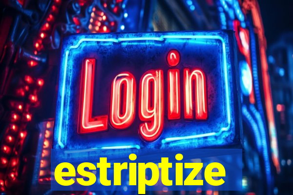 estriptize