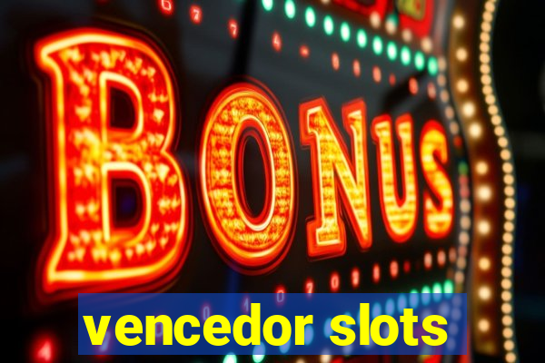 vencedor slots