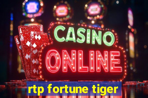 rtp fortune tiger