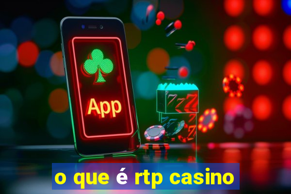 o que é rtp casino