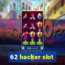 62 hacker slot