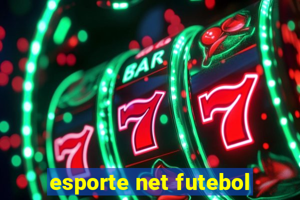 esporte net futebol