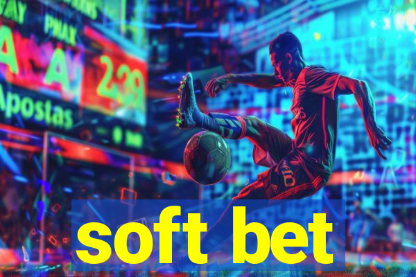 soft bet