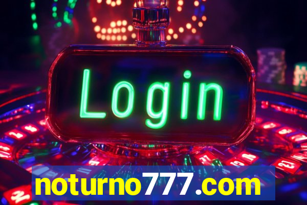 noturno777.com